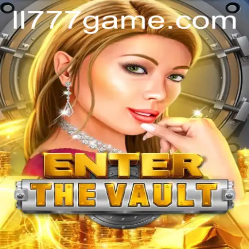 Unlock the Secrets of 'EntertheVault' with LL777