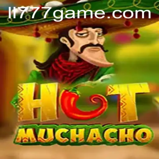 HotMuchacho: Dive Into The Sizzling World of LL777 Gaming